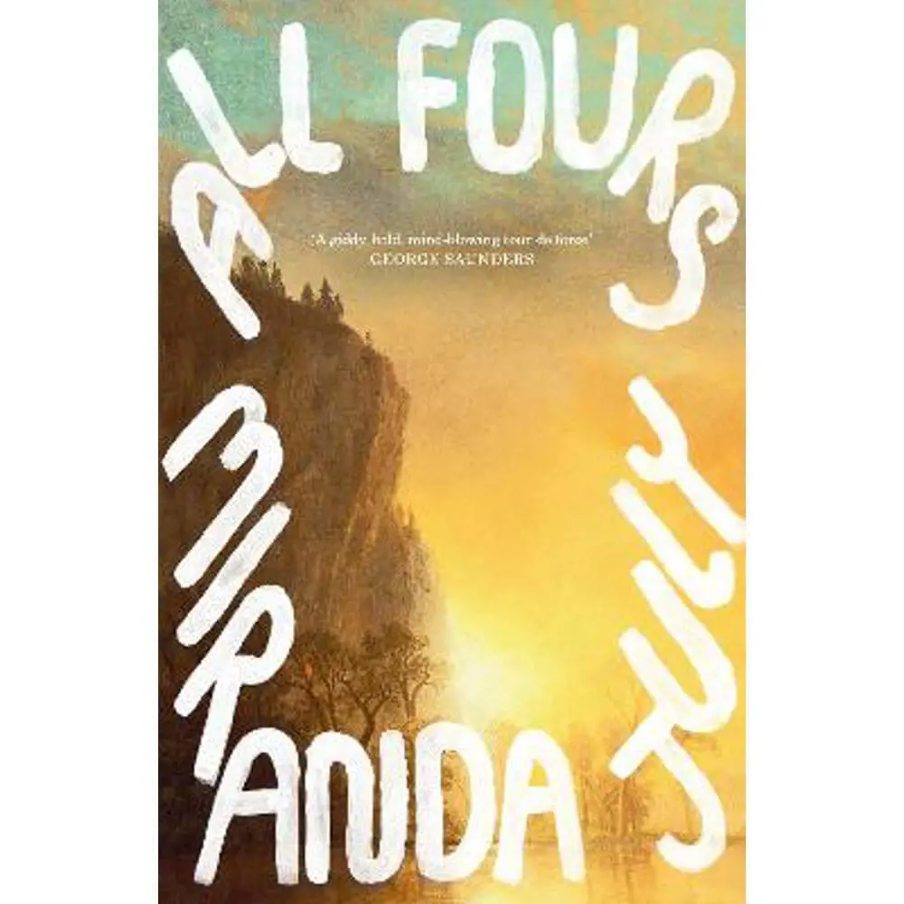 All Fours (Hardback) - Miranda July
